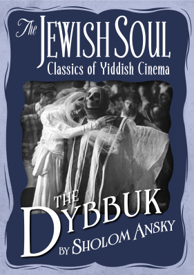 The Jewish Soul: Classics of Yiddish Cinema - The Dybbuk
