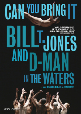 Can You Bring It: Bill T. Jones and D-Man in the Waters