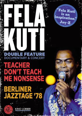 FELA KUTI Double Feature (Teacher Don't Teach me Nonsense, Berliner Jazztage '78)