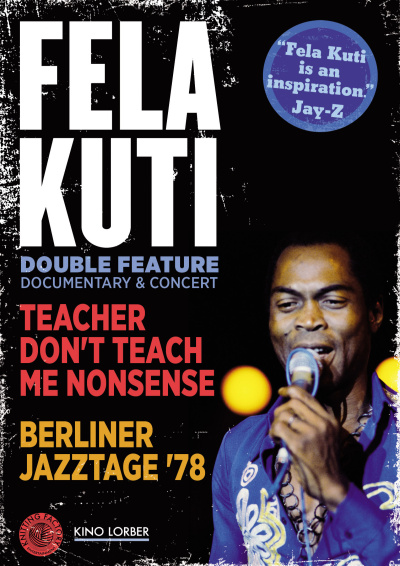 FELA KUTI Double Feature (Teacher Don't Teach me Nonsense, Berliner Jazztage '78)