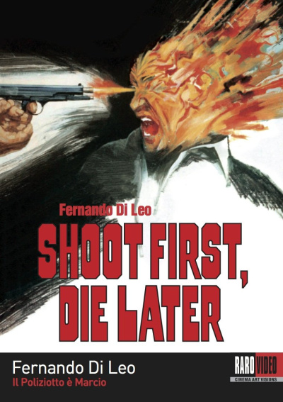 Shoot First, Die Later