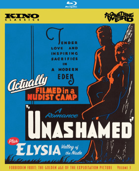 UNASHAMED: A ROMANCE / ELYSIA (VALLEY OF THE NUDE) (FORBIDDEN FRUIT: THE GOLDEN AGE OF THE EXPLOITATION PICTURE    Volume 3)